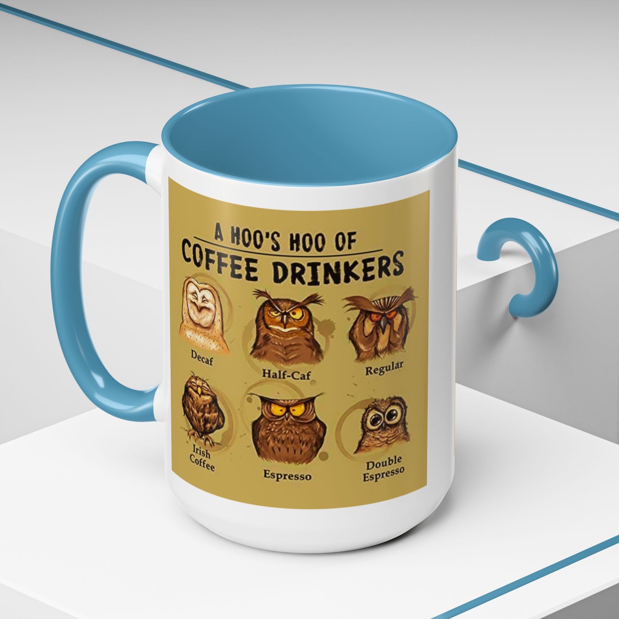 Coffee Mug — “A Hoo’s Hoo of Coffee Drinkers” Owl Coffee Chart Accent Mug