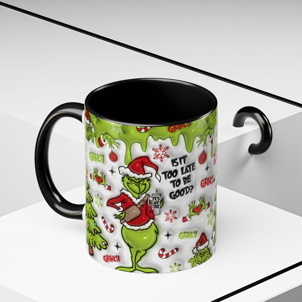 Grinch Holiday Coffee Mug — "Is It Too Late to Be Good?" Accent 11/15oz