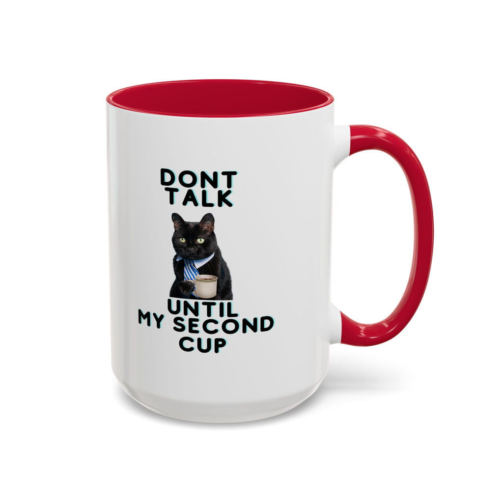 Don't Talk Until My Second Cup - White Ceramic Mug