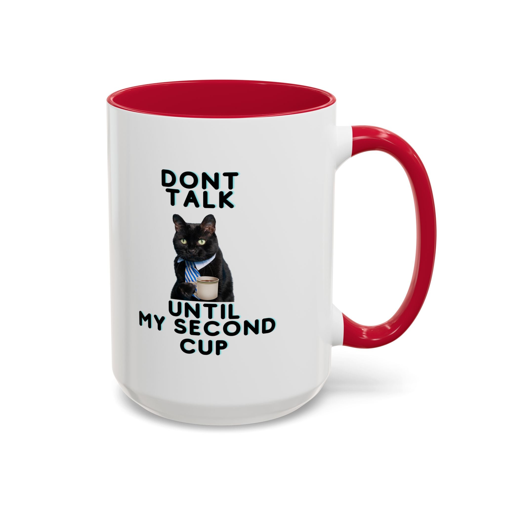 Don't Talk Until My Second Cup - White Ceramic Mug