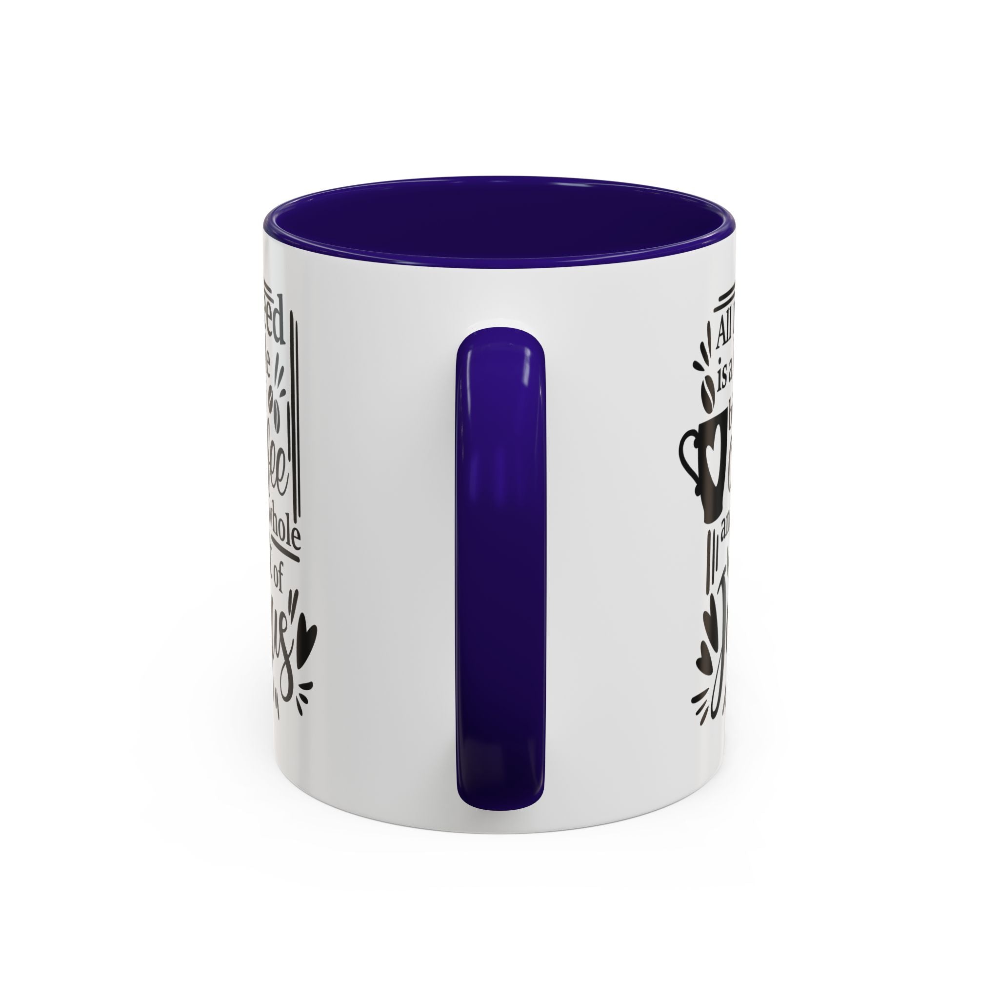 Religious Coffee Mug, Christian Tea Cup, All I Need is Coffee and Jesus, Gift for Coffee Lover, Inspirational Quote Mug with Many Colors