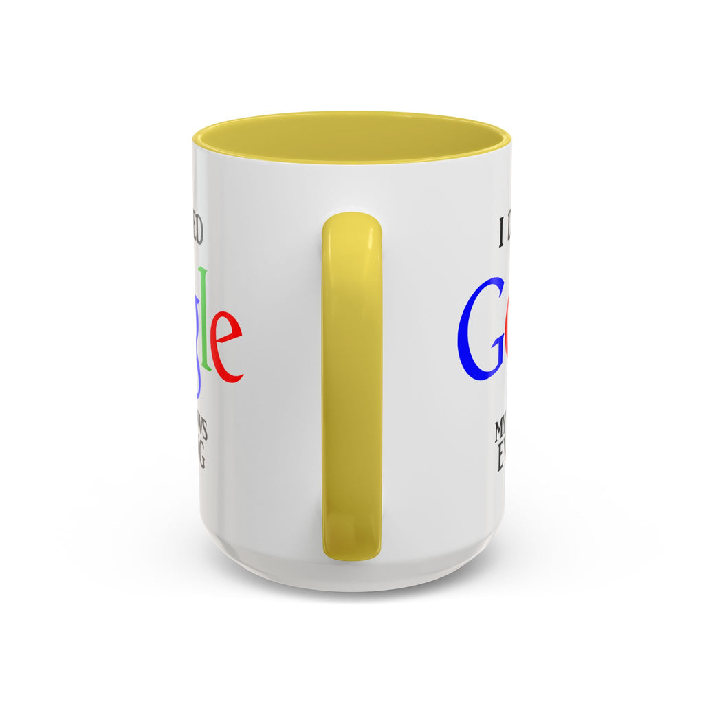 I Don't Need Google Mug | Funny Wife Knows Everything Coffee Cup