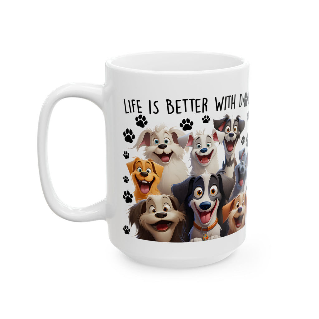Happy Cartoon Dogs Life Is Better With Dogs Mug | Ceramic Coffee Cup
