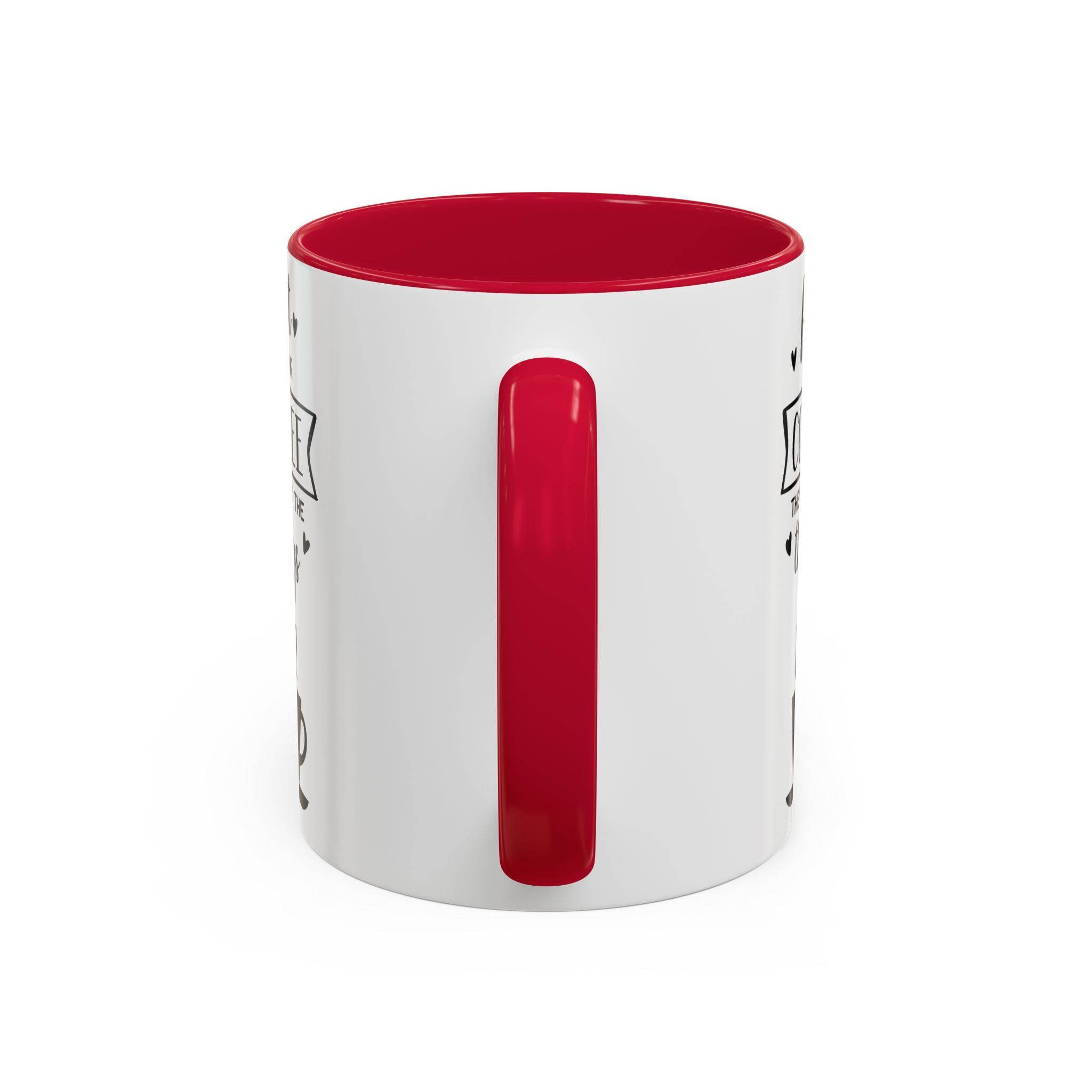 Coffee Mug — "First I Drink Coffee Then I Do The Things" Ceramic Cup (11oz, 15oz)