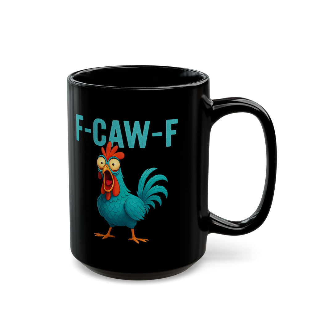 F-CAW-F Rooster Coffee Mug — Funny Farm Animal Black Mug