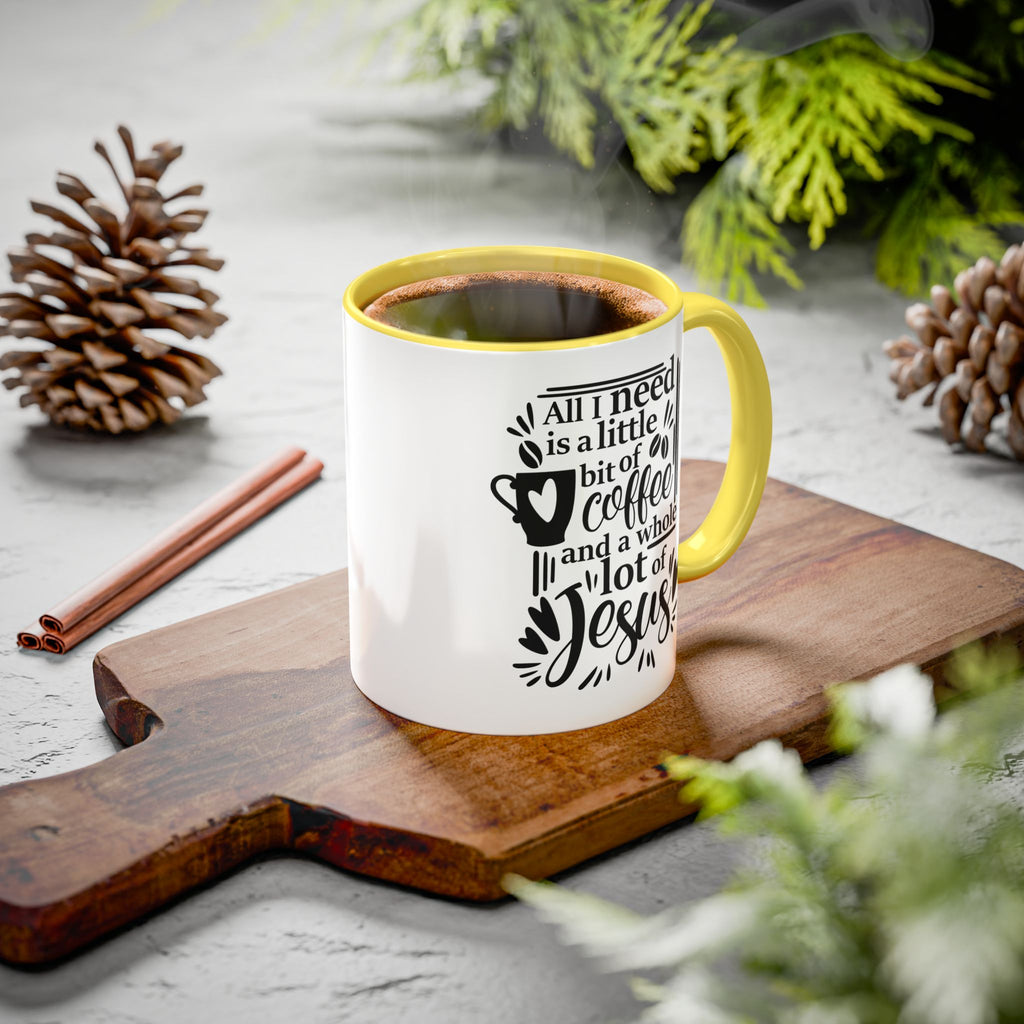 Religious Coffee Mug, Christian Tea Cup, All I Need is Coffee and Jesus, Gift for Coffee Lover, Inspirational Quote Mug with Many Colors
