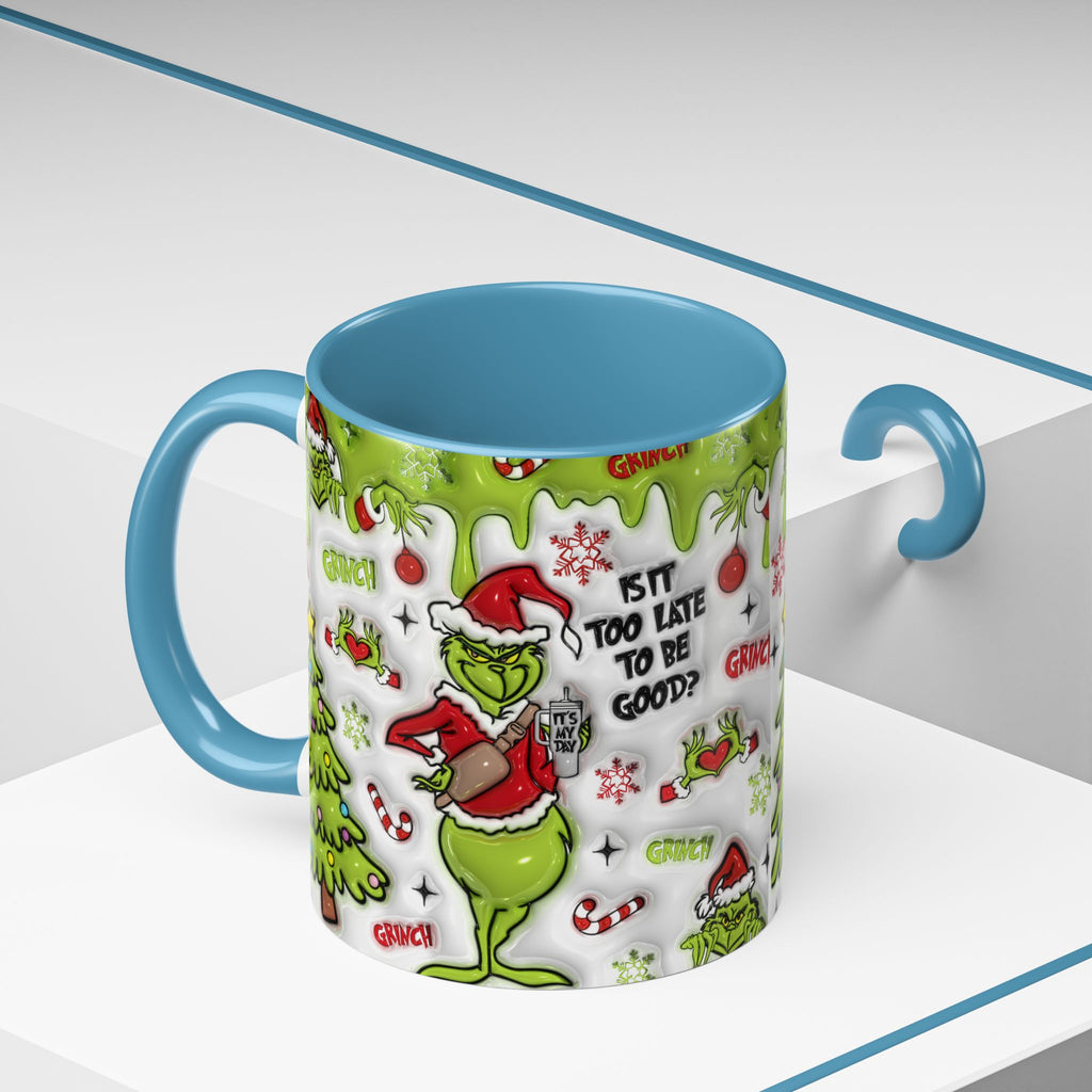 Grinch Holiday Coffee Mug — "Is It Too Late to Be Good?" Accent 11/15oz