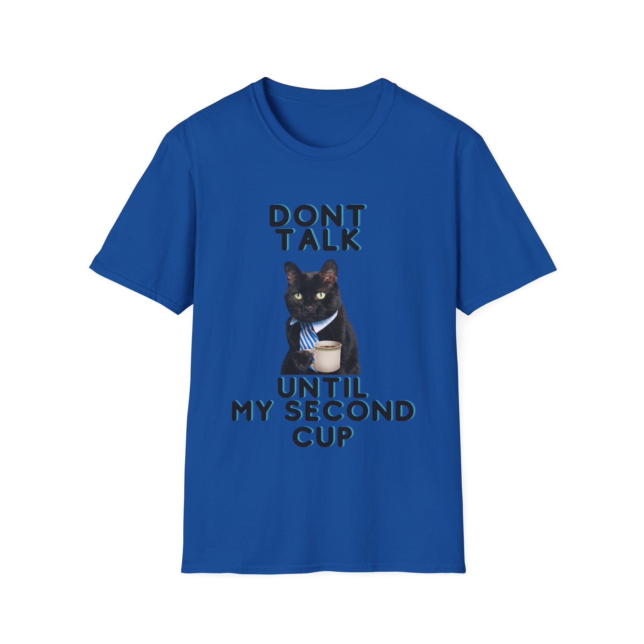 Don't Talk Until My Second Cup - Unisex Softstyle T-Shirt