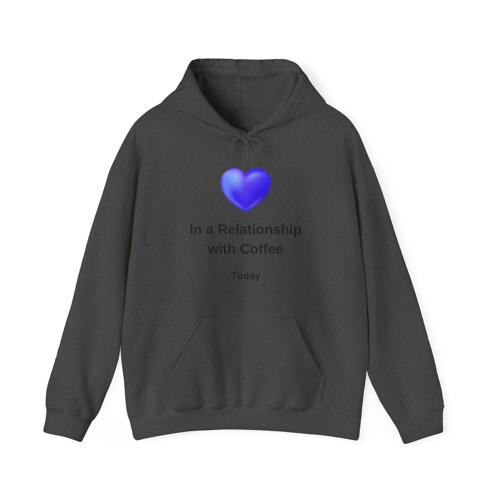 I'm In a Relationship With Coffee - Men's and Woman's Heavy Blend Hooded Sweatshirt