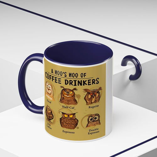 Coffee Mug — “A Hoo’s Hoo of Coffee Drinkers” Owl Coffee Chart Accent Mug