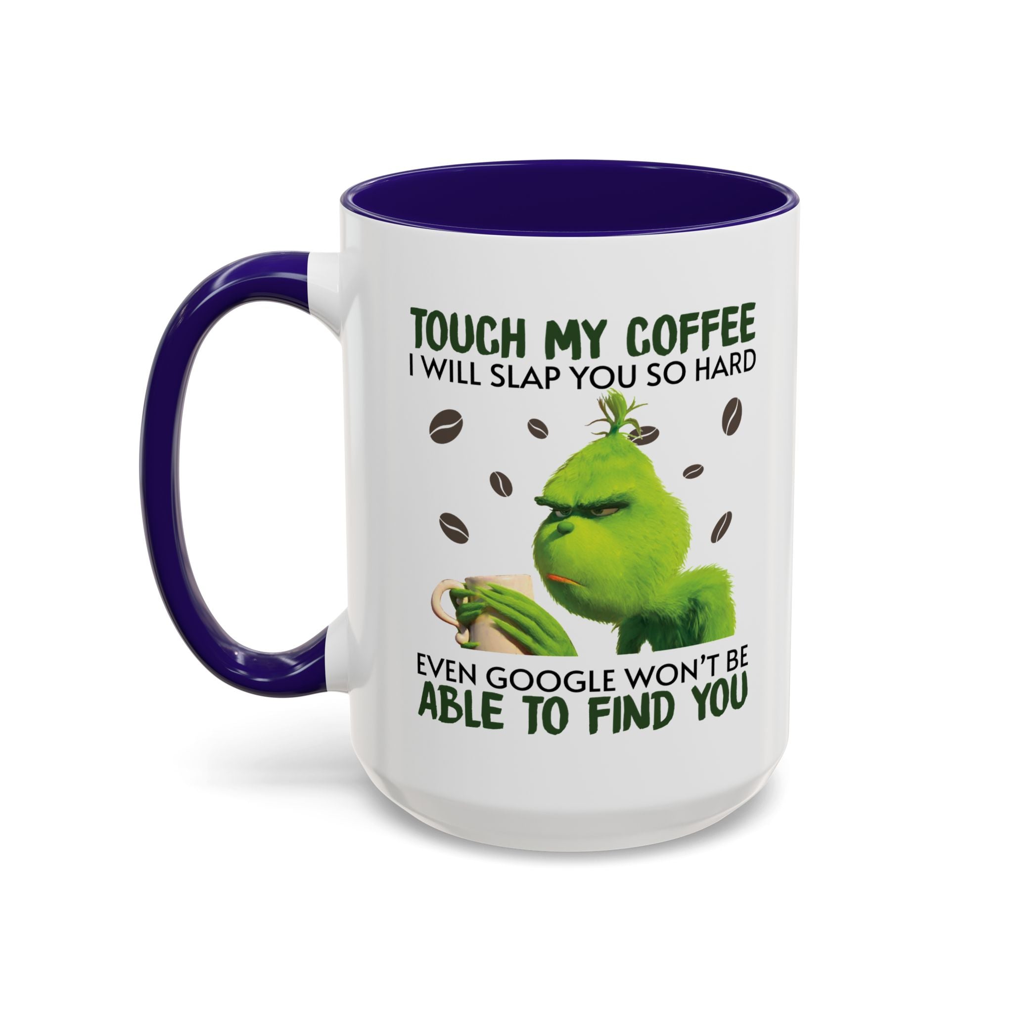 Funny Quote Mugs, Unique Coffee Cups, Gift for Coffee Lovers, Humorous Mug, Grinch Inspired Ceramics