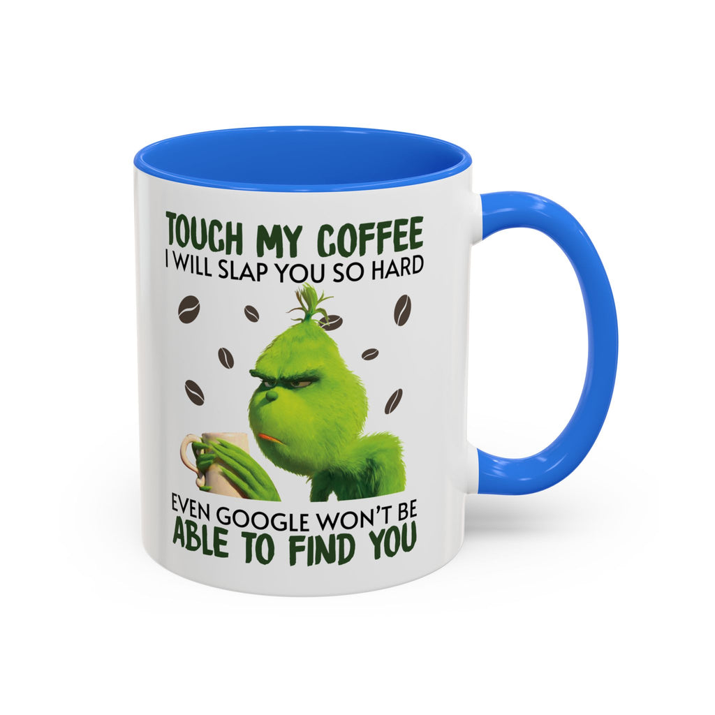 Funny Quote Mugs, Unique Coffee Cups, Gift for Coffee Lovers, Humorous Mug, Grinch Inspired Ceramics