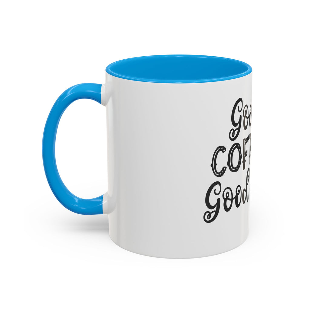 Good Coffee Good Day - White Ceramic Mug