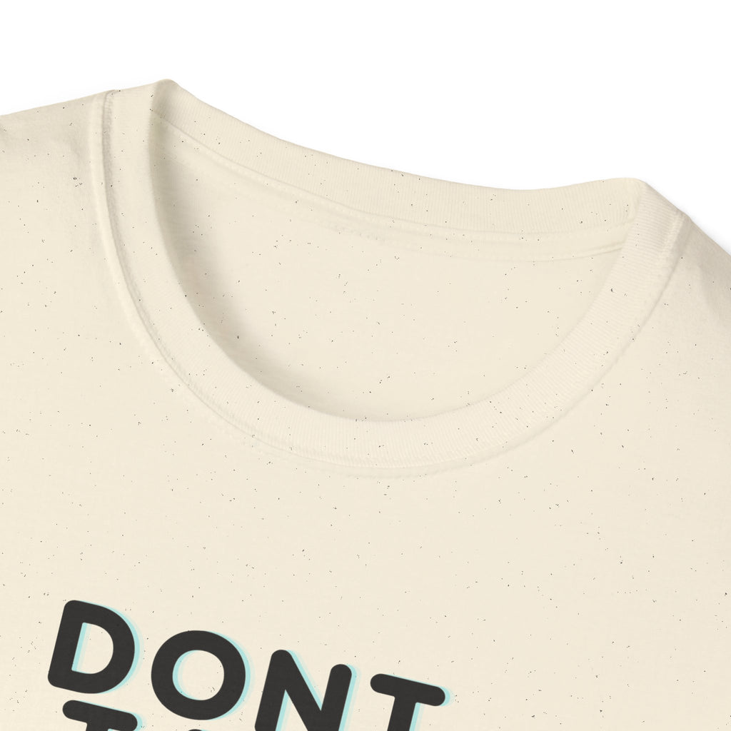 Don't Talk Until My Second Cup - Unisex Softstyle T-Shirt