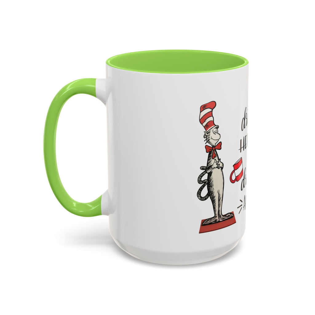 Cat in Hat Coffee Mug — "I Will Drink Coffee Here or There" 11/15oz Color Accent