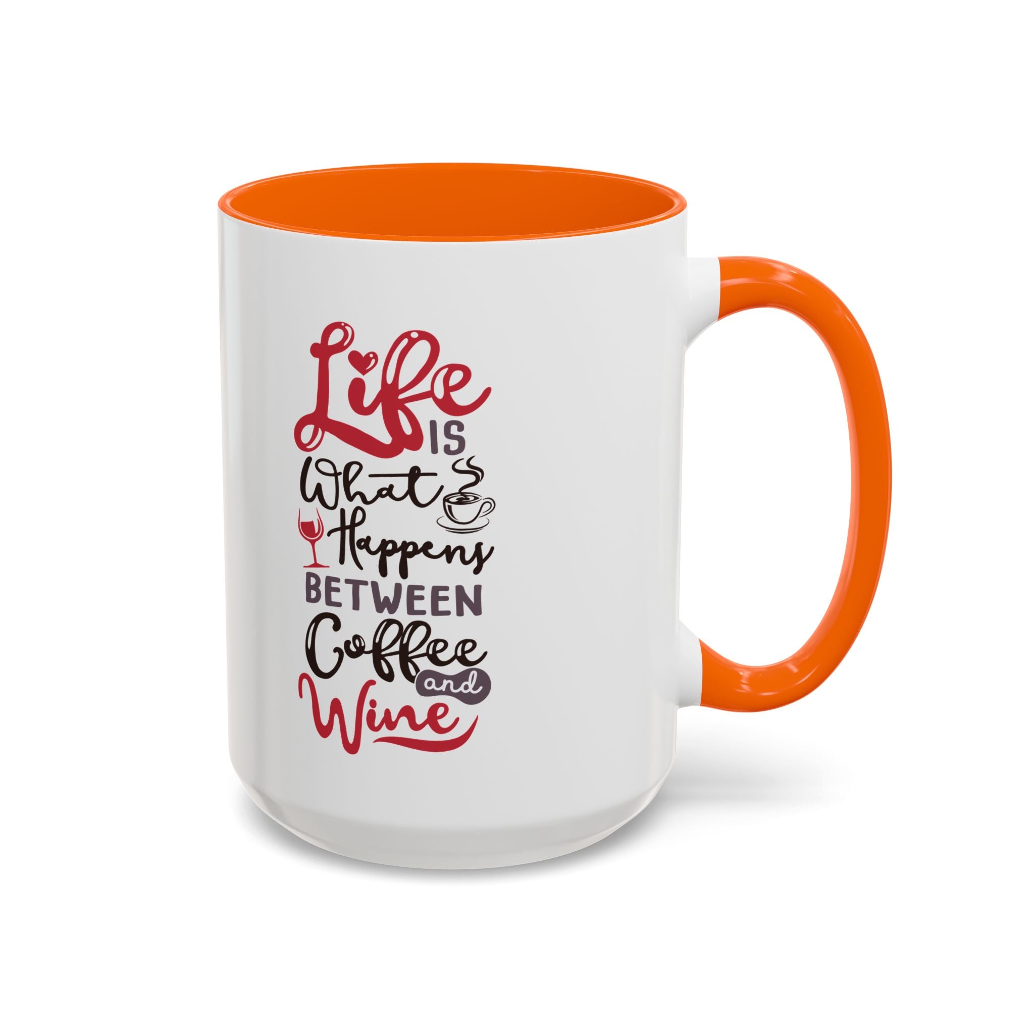 Coffee Mug - "Life Is What Happens Between Coffee and Wine" Accent Ceramic Mug