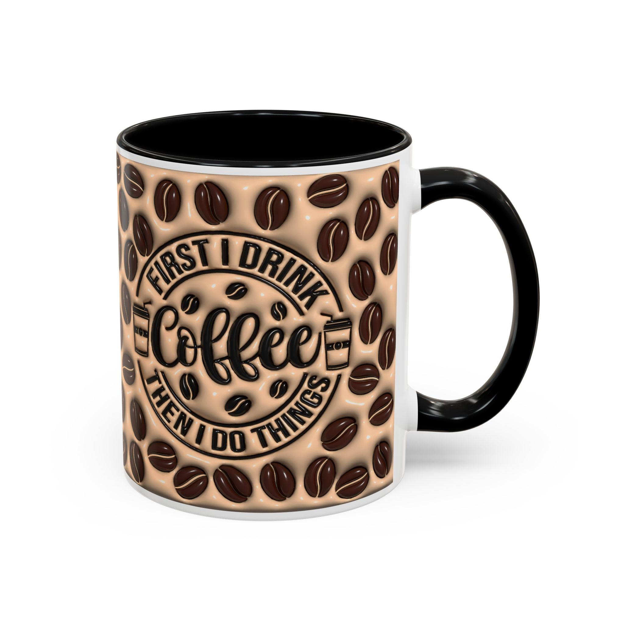 Coffee Beans Pattern First I Drink Coffee Mug | Accent 11oz 15oz