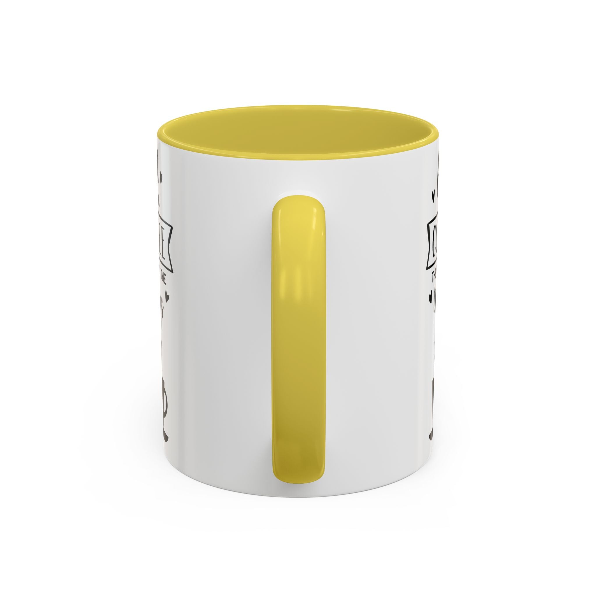 Coffee Mug — "First I Drink Coffee Then I Do The Things" Ceramic Cup (11oz, 15oz)