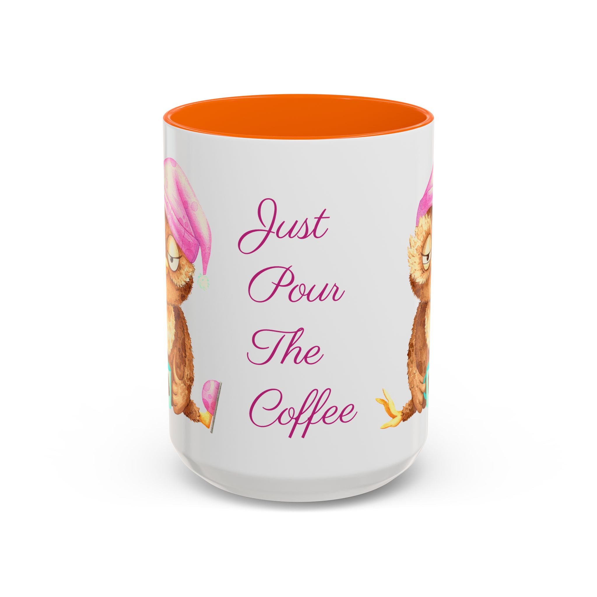 Just Pour The Coffee - Accent Coffee Mug, 11oz 15oz