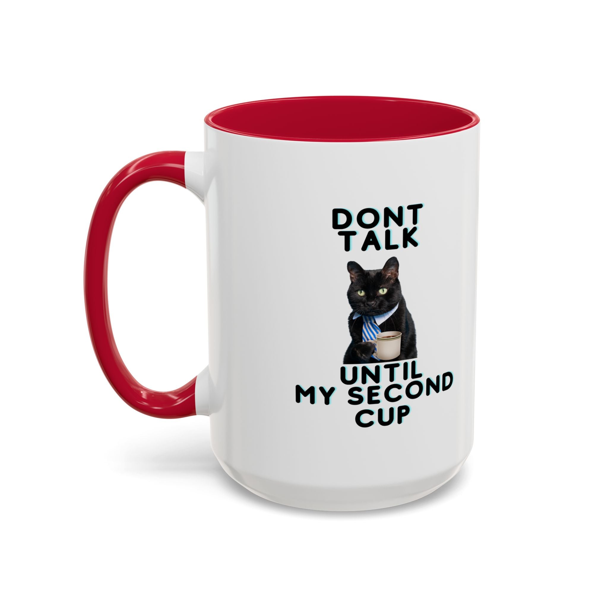 Don't Talk Until My Second Cup - White Ceramic Mug