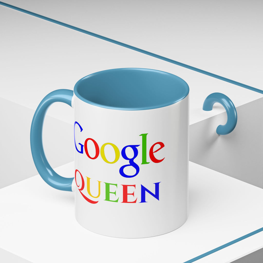 Google Queen Accent Mug — Colorful Novelty Coffee Cup (11/15oz)
