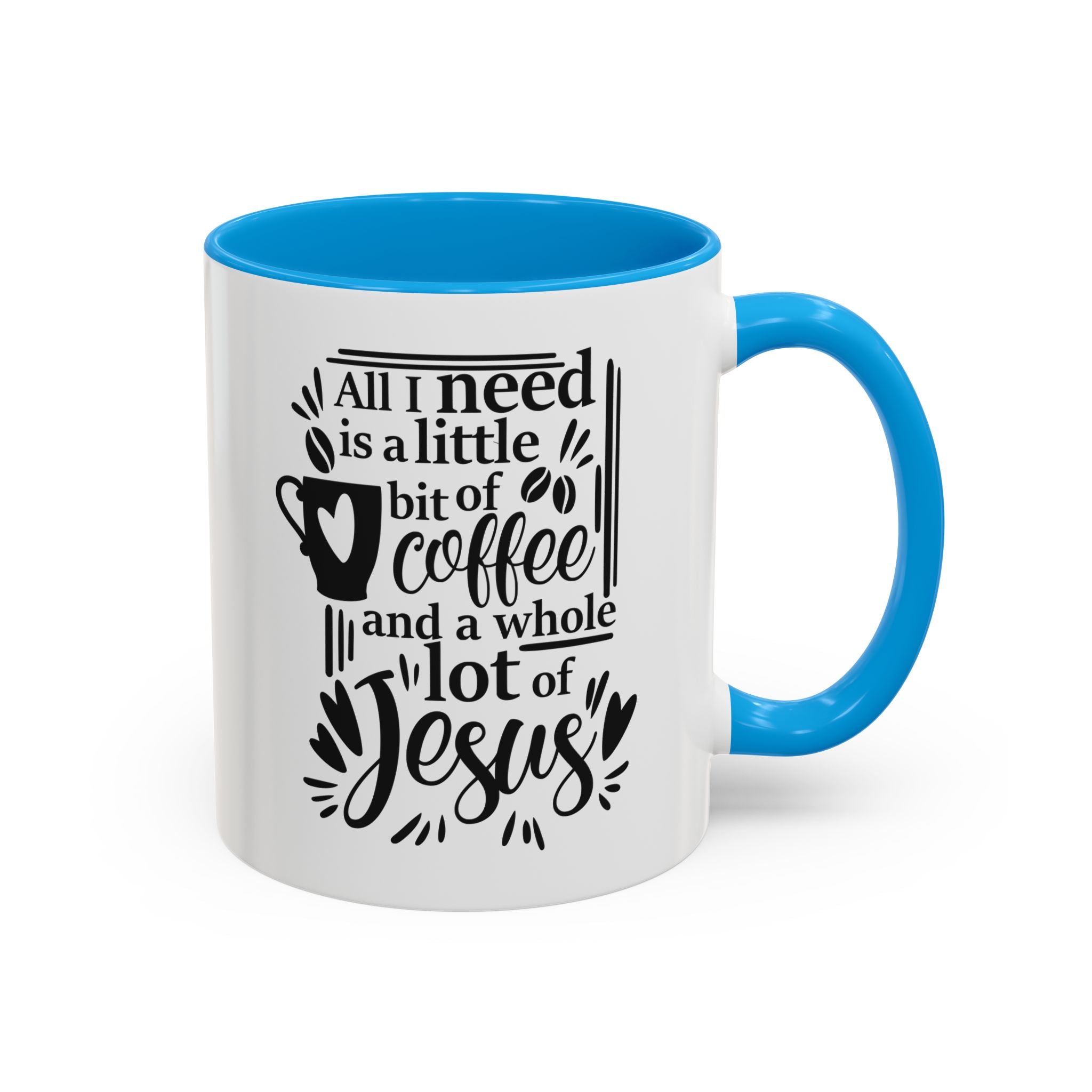 Religious Coffee Mug, Christian Tea Cup, All I Need is Coffee and Jesus, Gift for Coffee Lover, Inspirational Quote Mug with Many Colors