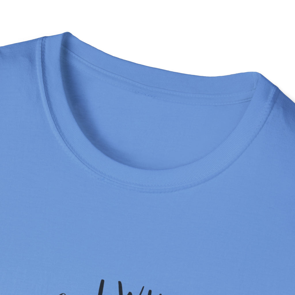 I Will Drink Coffee Here, There and Everywhere - Unisex Softstyle T-Shirt