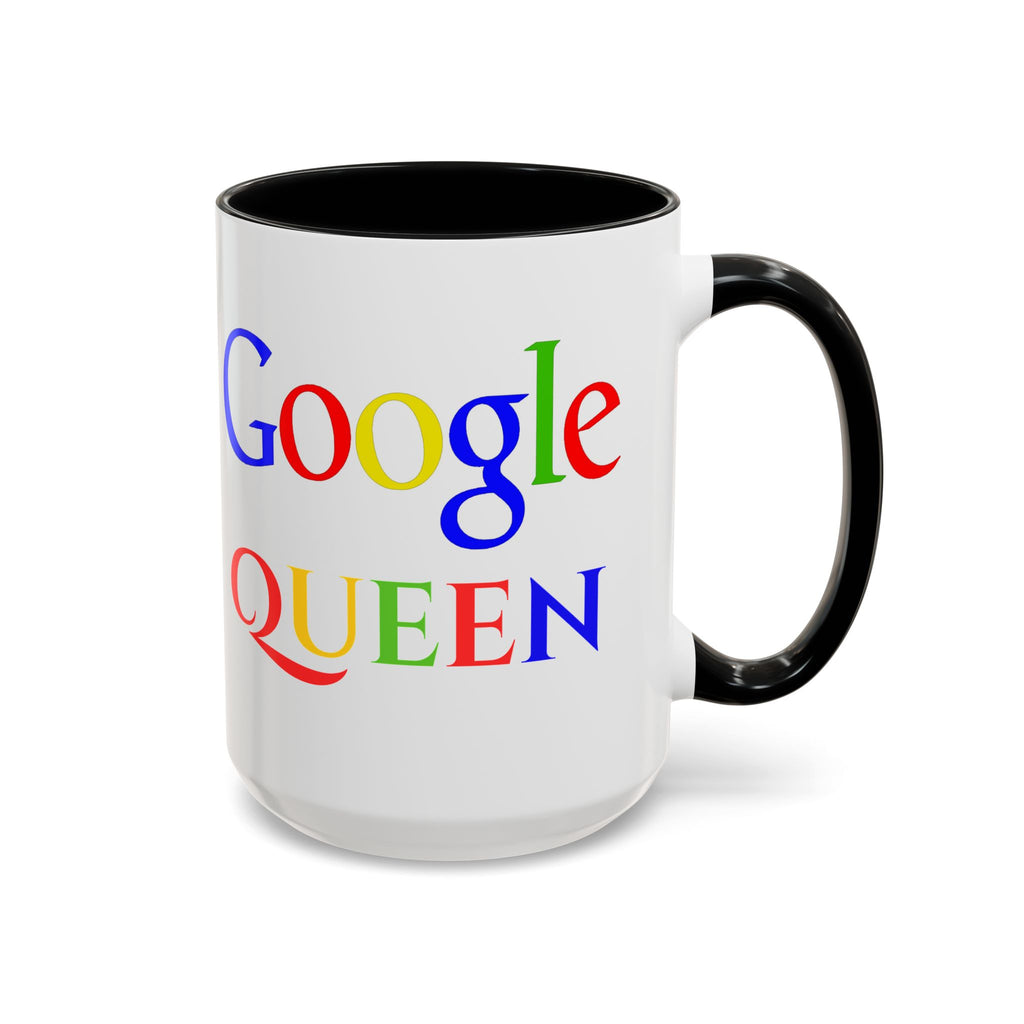 Google Queen Mug | Accent Coffee Mug 11oz 15oz