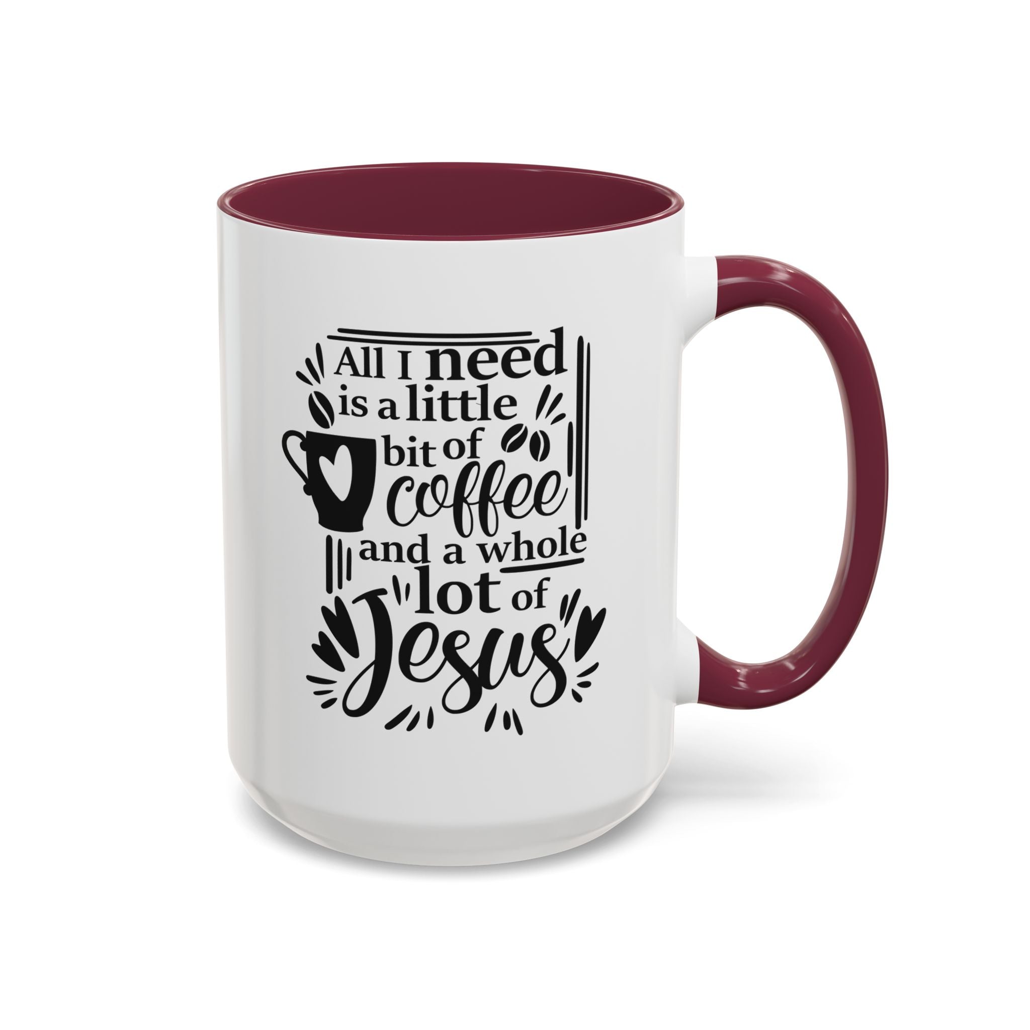 Religious Coffee Mug, Christian Tea Cup, All I Need is Coffee and Jesus, Gift for Coffee Lover, Inspirational Quote Mug with Many Colors