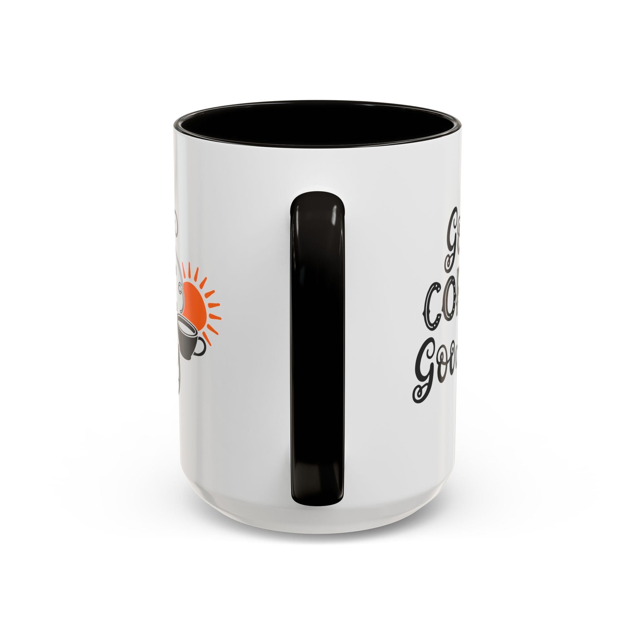 Good Coffee Good Day Mug — Morning Coffee Ceramic Mug (11oz & 15oz)