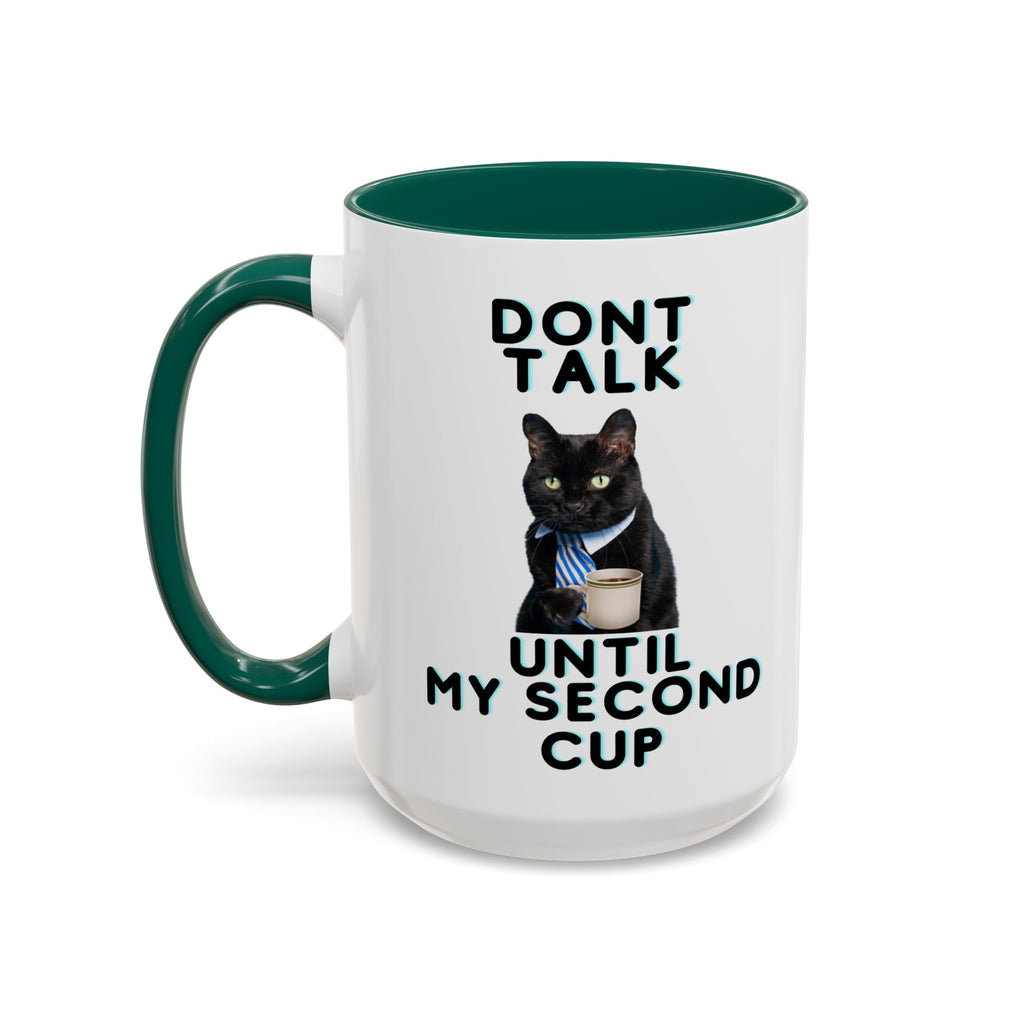 Funny Cat Coffee Mug — "Don't Talk Until My Second Cup" 11oz/15oz