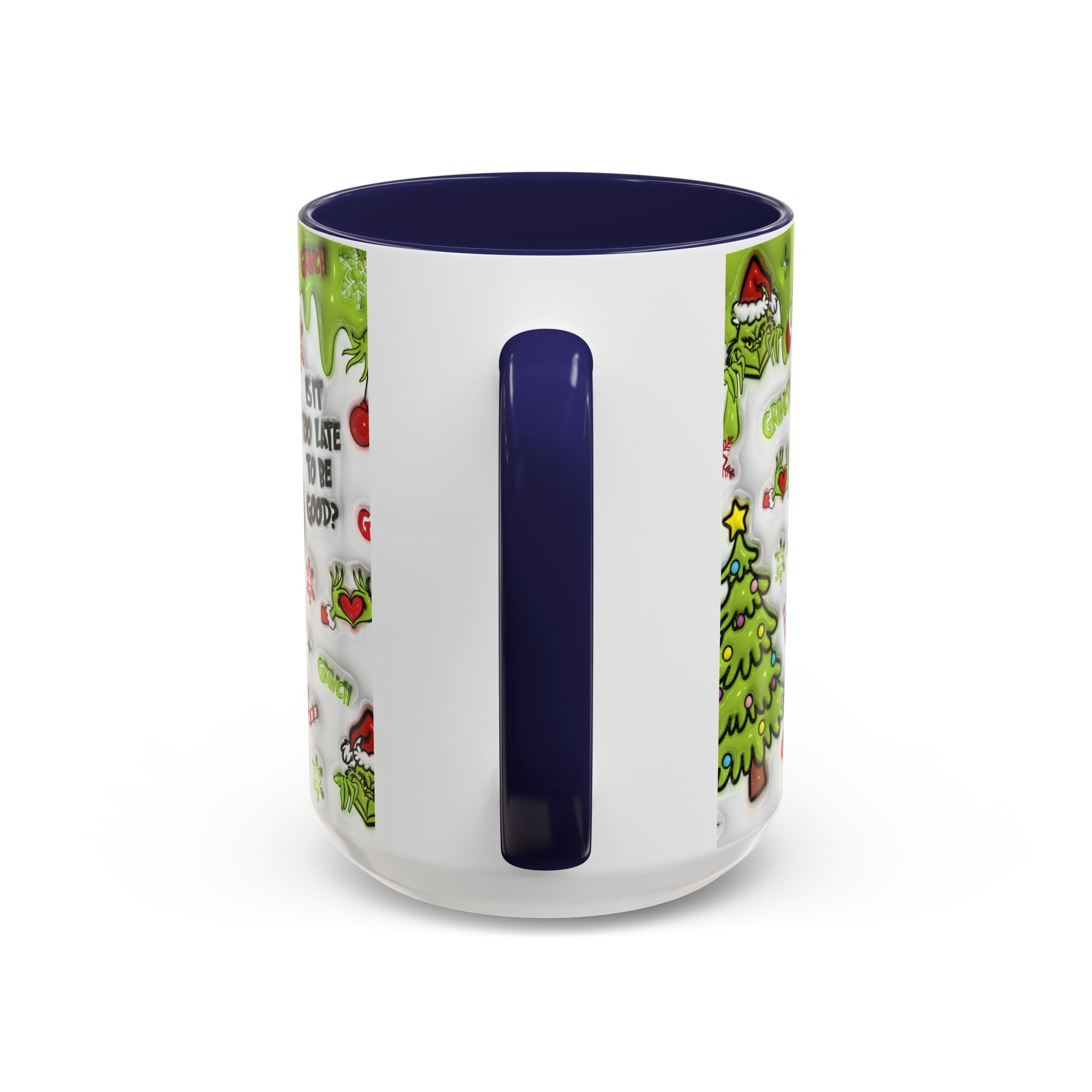 Grinch Holiday Coffee Mug — "Is It Too Late to Be Good?" Accent 11/15oz