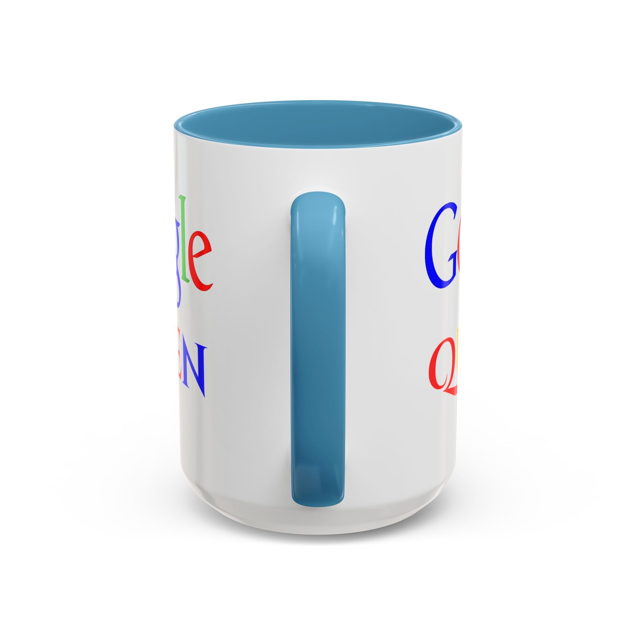 Google Queen Accent Mug — Colorful Novelty Coffee Cup (11/15oz)