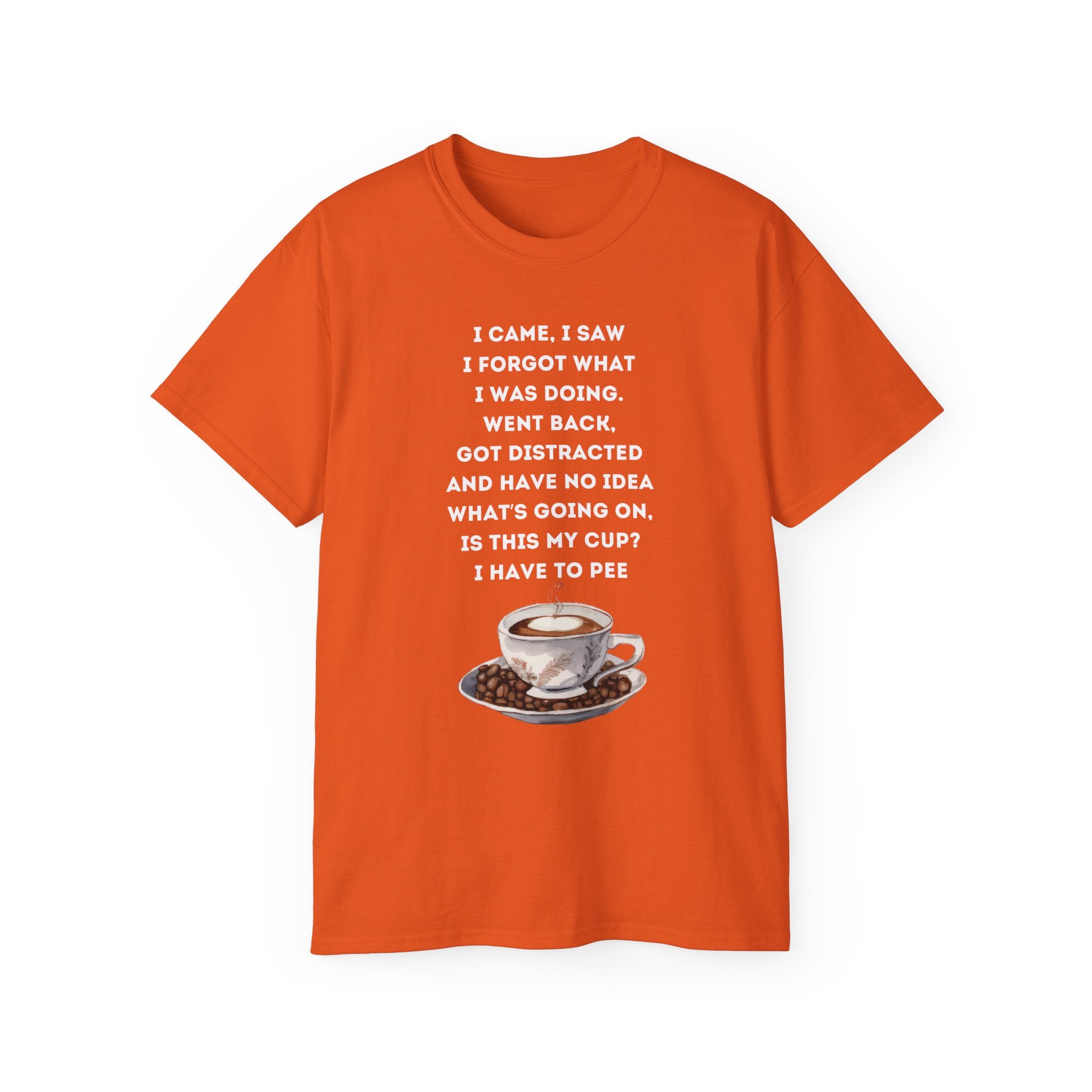 I Have to Pee Coffee Lover's Tee, Funny Quote T-Shirt, Unisex Graphic Tee, Gift for Him, Gift for Her, Birthday Present, Casual Wear