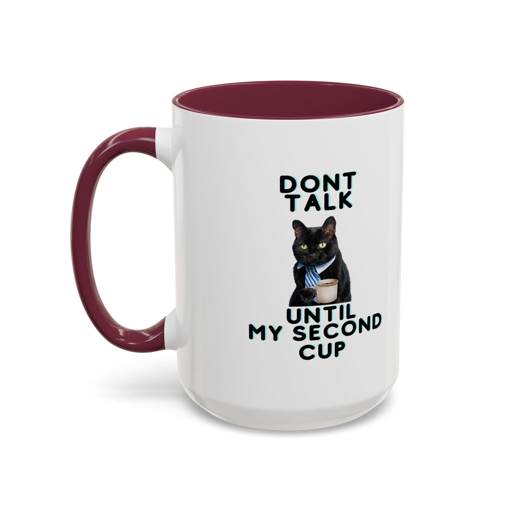 Don't Talk Until My Second Cup - White Ceramic Mug