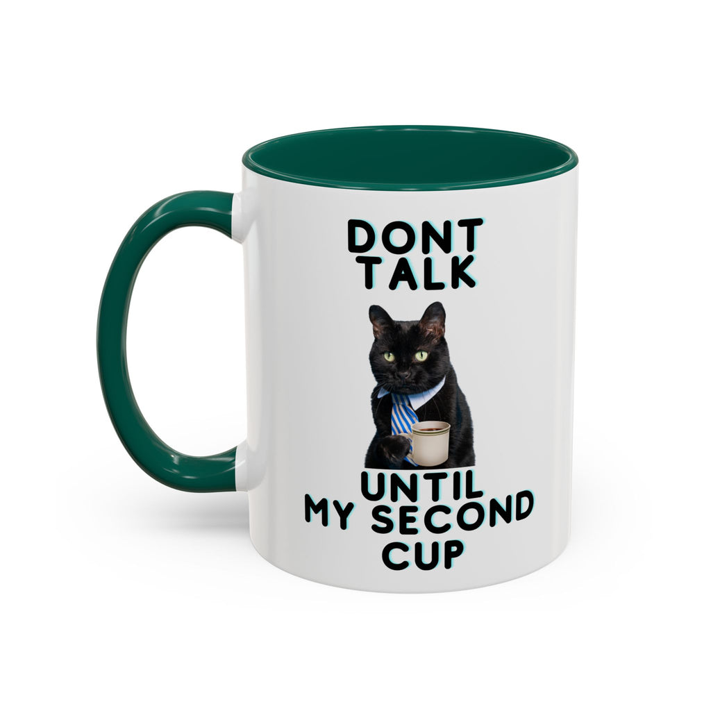 Funny Cat Coffee Mug — "Don't Talk Until My Second Cup" 11oz/15oz