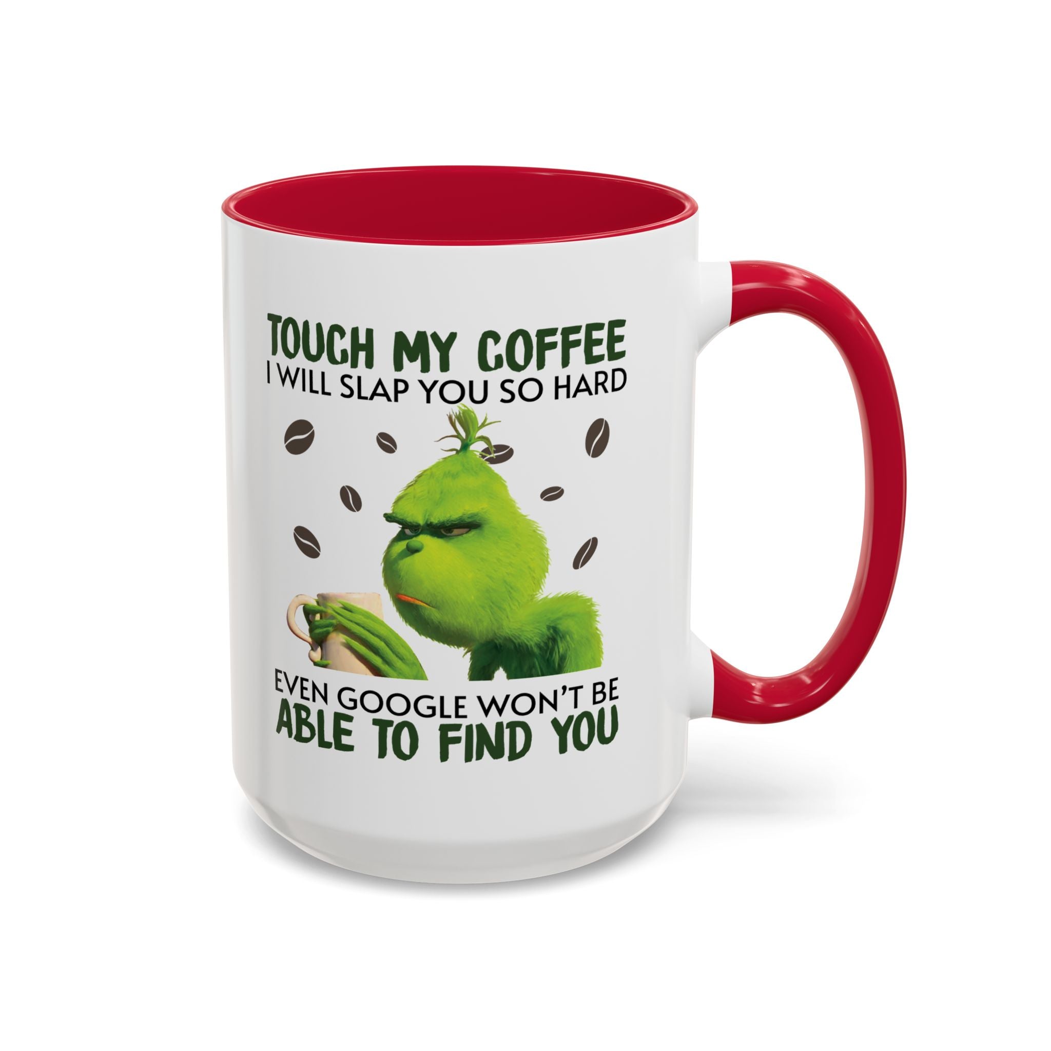 Funny Quote Mugs, Unique Coffee Cups, Gift for Coffee Lovers, Humorous Mug, Grinch Inspired Ceramics