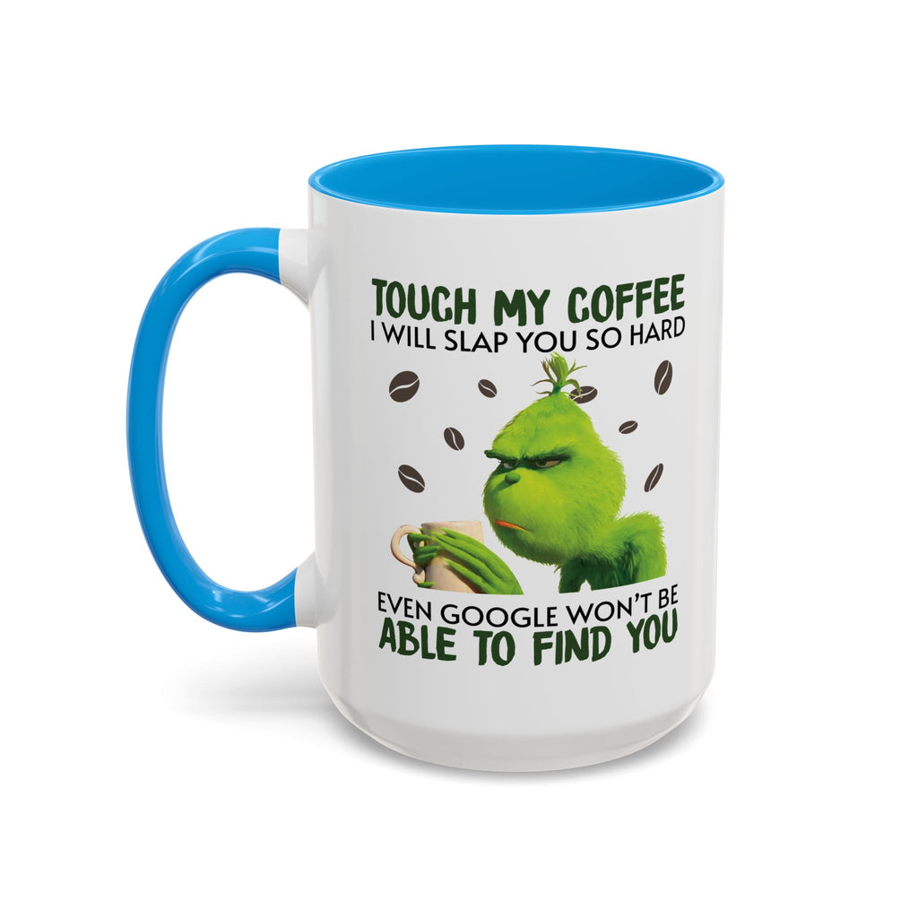 Funny Quote Mugs, Unique Coffee Cups, Gift for Coffee Lovers, Humorous Mug, Grinch Inspired Ceramics