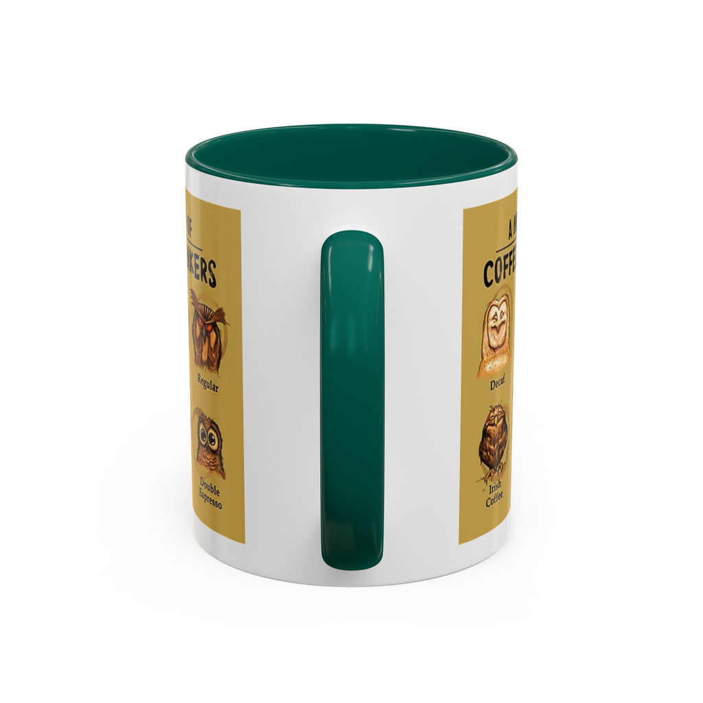 The Hoo Hoo's Of Coffee Drinker's - White Ceramic Mug Many Colors