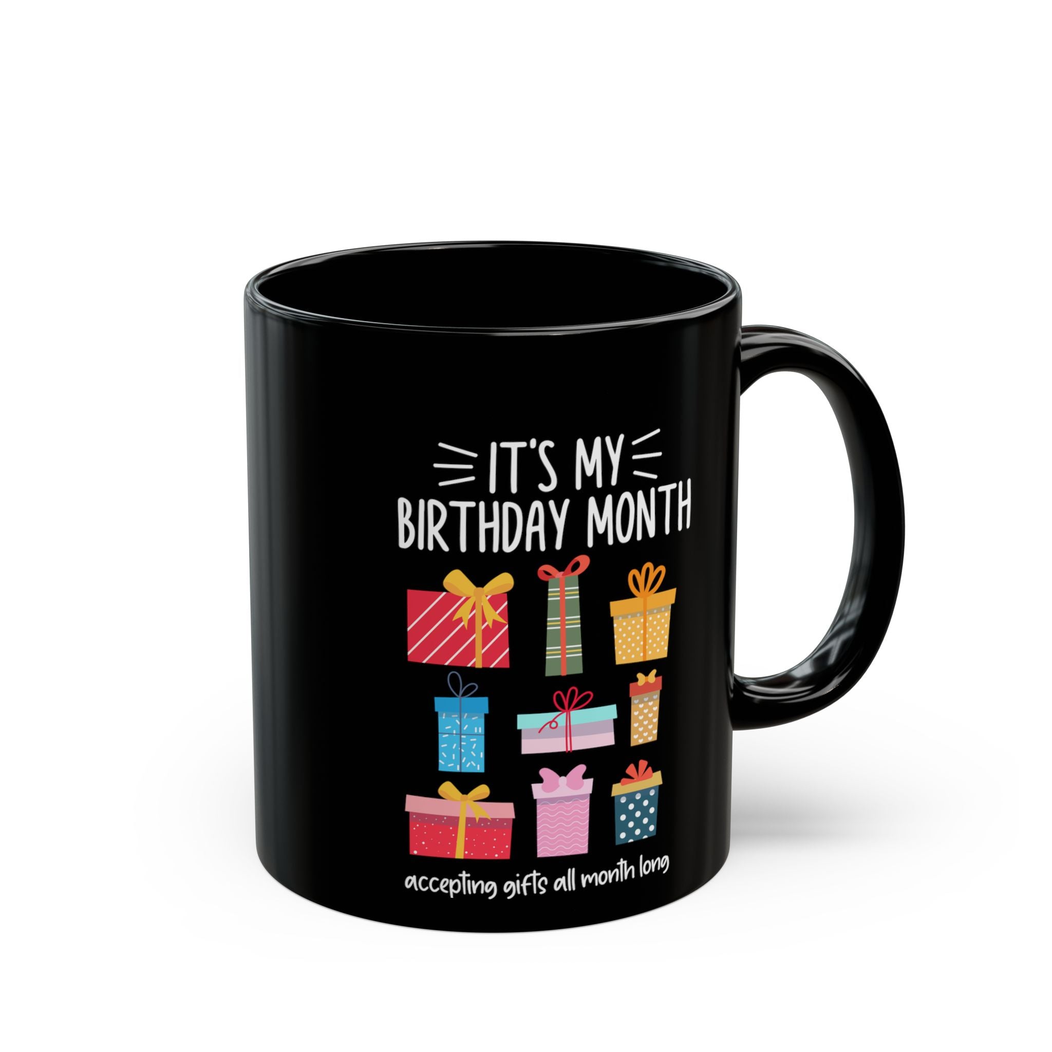 Its My Birthday Month Mug | Black Ceramic Coffee Cup with Presents