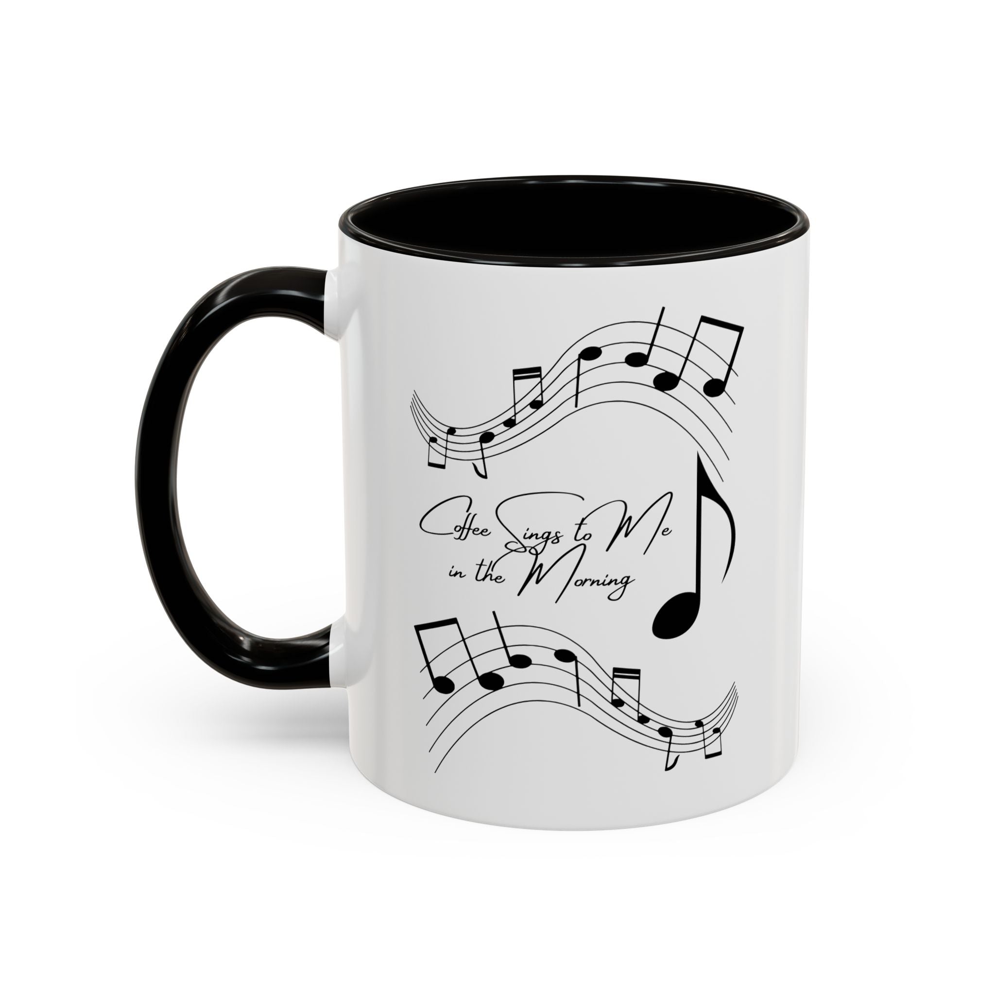 Coffee Sings to Me in the Morning - White Ceramic Mug Many Colors
