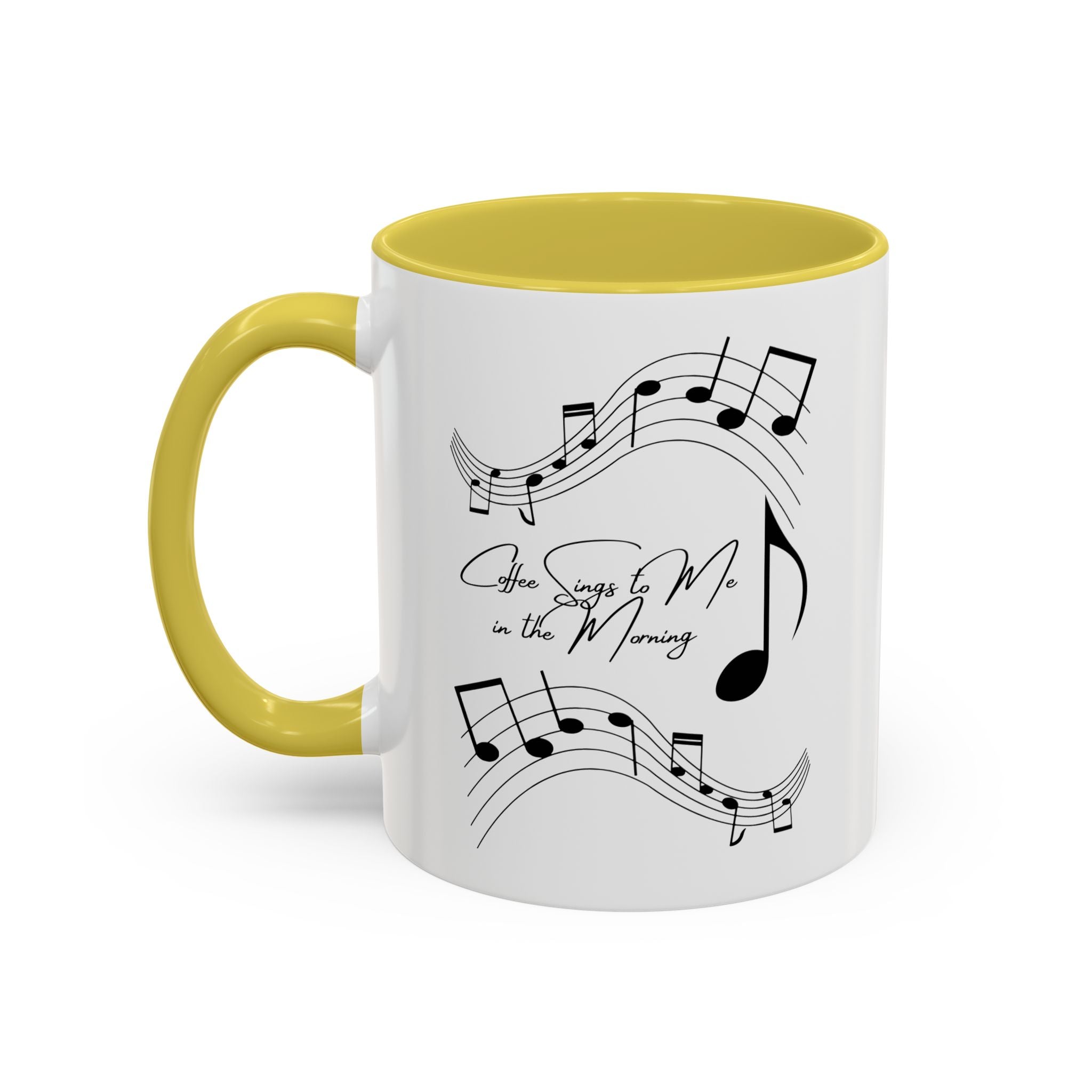 Coffee Sings to Me in the Morning - White Ceramic Mug Many Colors