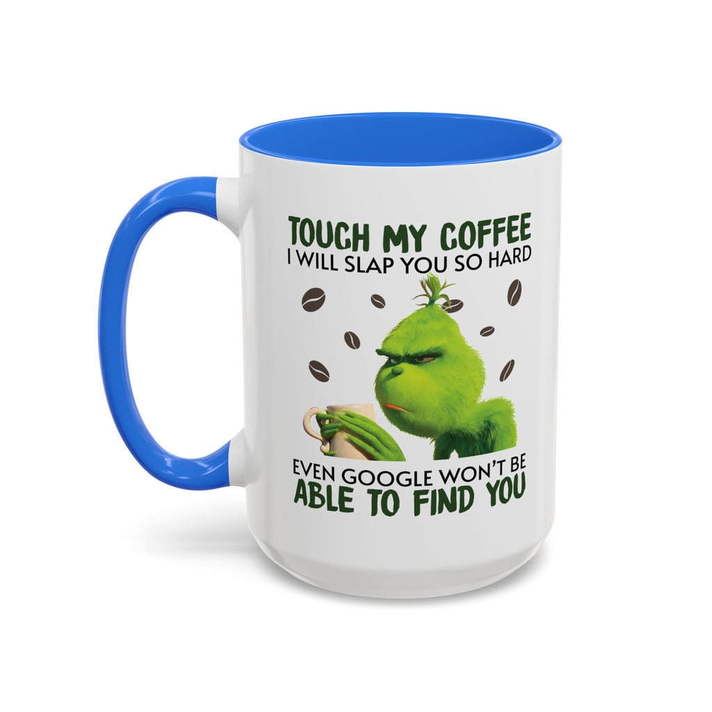 Funny Quote Mugs, Unique Coffee Cups, Gift for Coffee Lovers, Humorous Mug, Grinch Inspired Ceramics