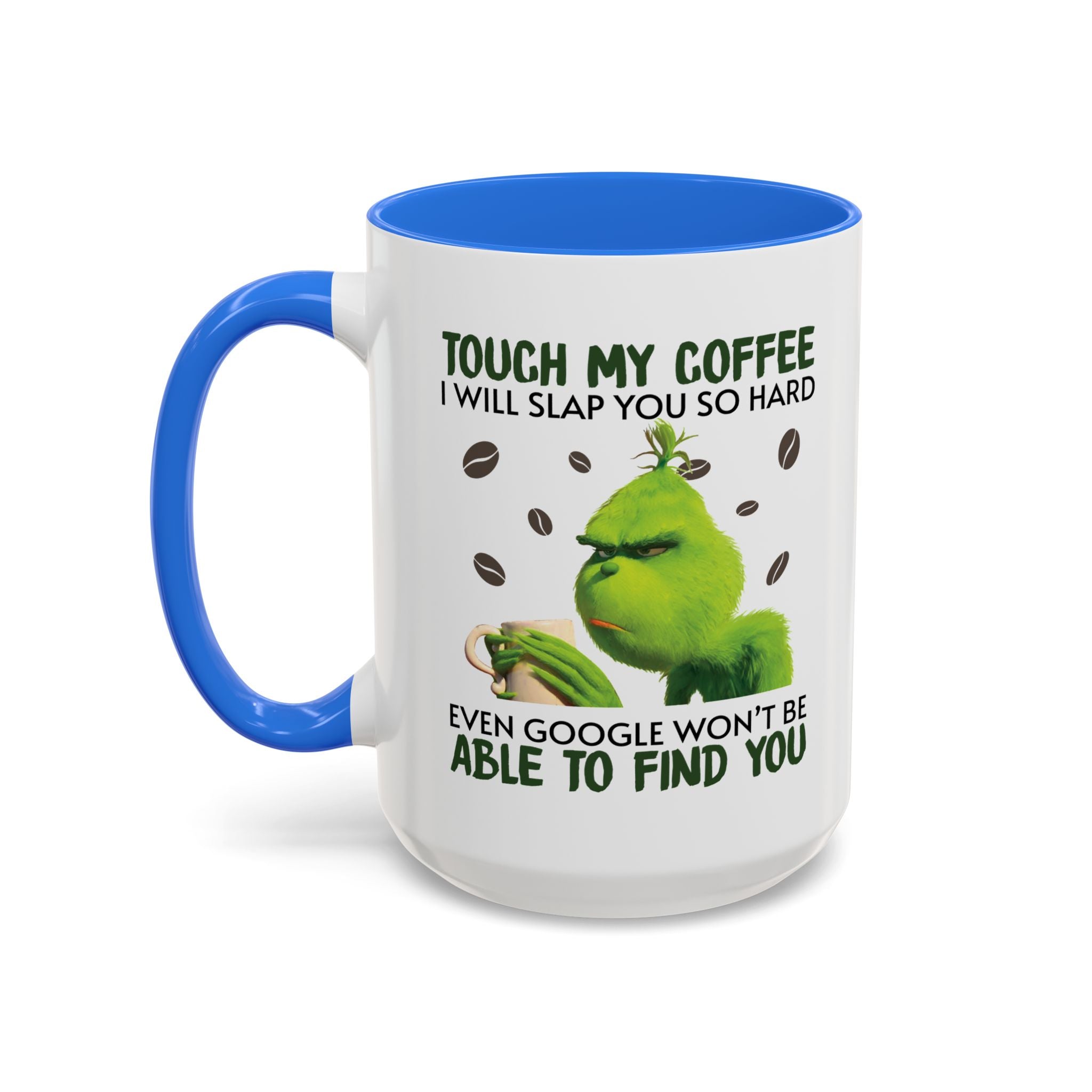 Funny Quote Mugs, Unique Coffee Cups, Gift for Coffee Lovers, Humorous Mug, Grinch Inspired Ceramics