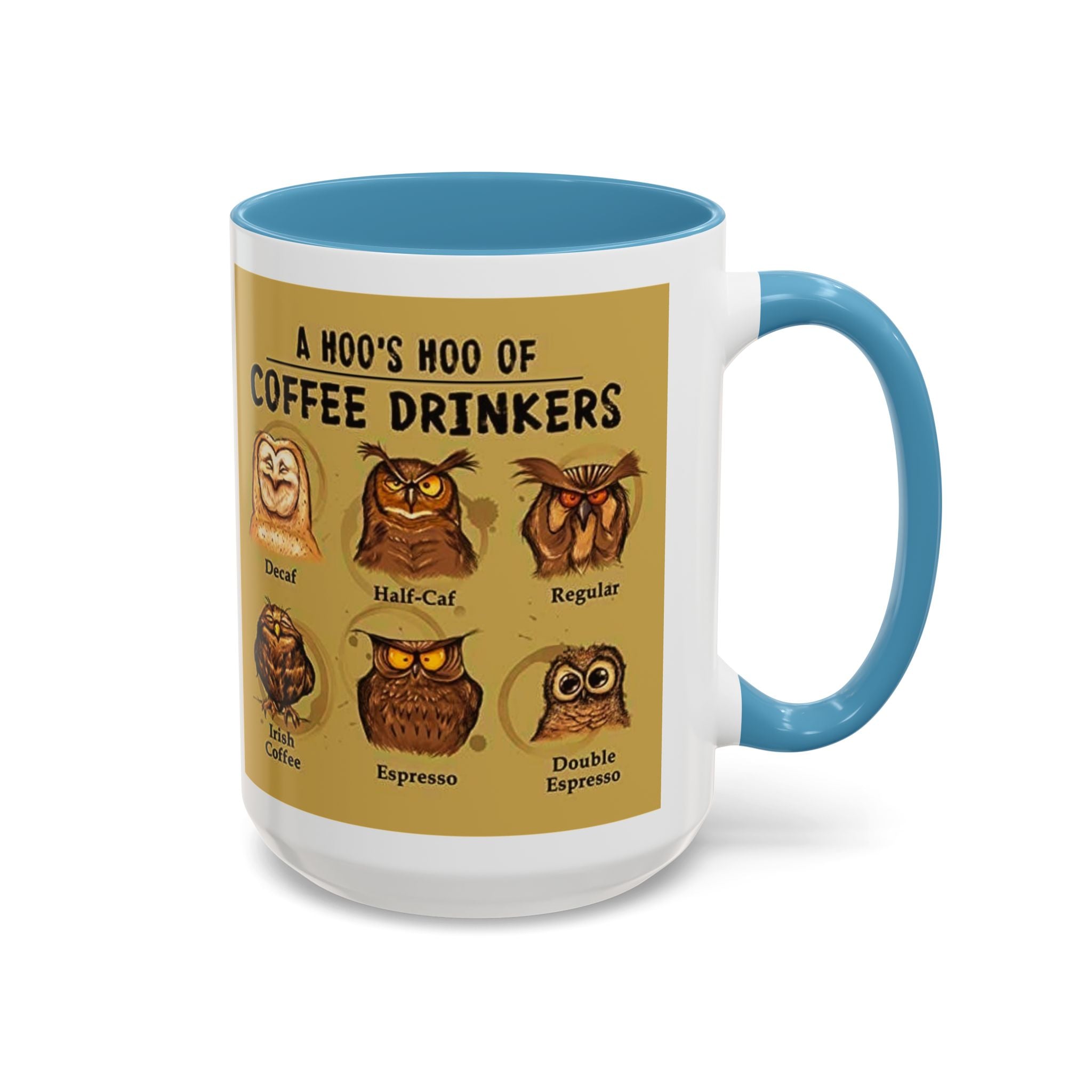 Coffee Mug — “A Hoo’s Hoo of Coffee Drinkers” Owl Coffee Chart Accent Mug
