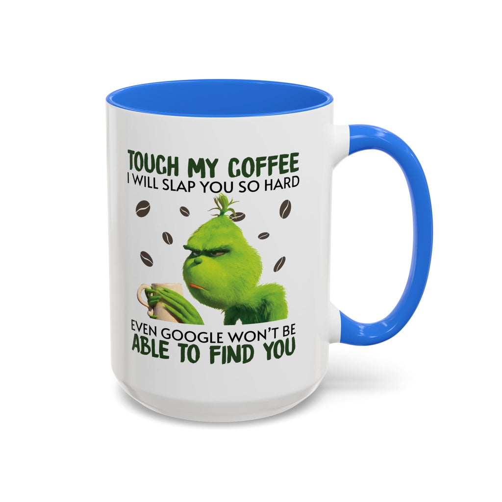 Funny Quote Mugs, Unique Coffee Cups, Gift for Coffee Lovers, Humorous Mug, Grinch Inspired Ceramics