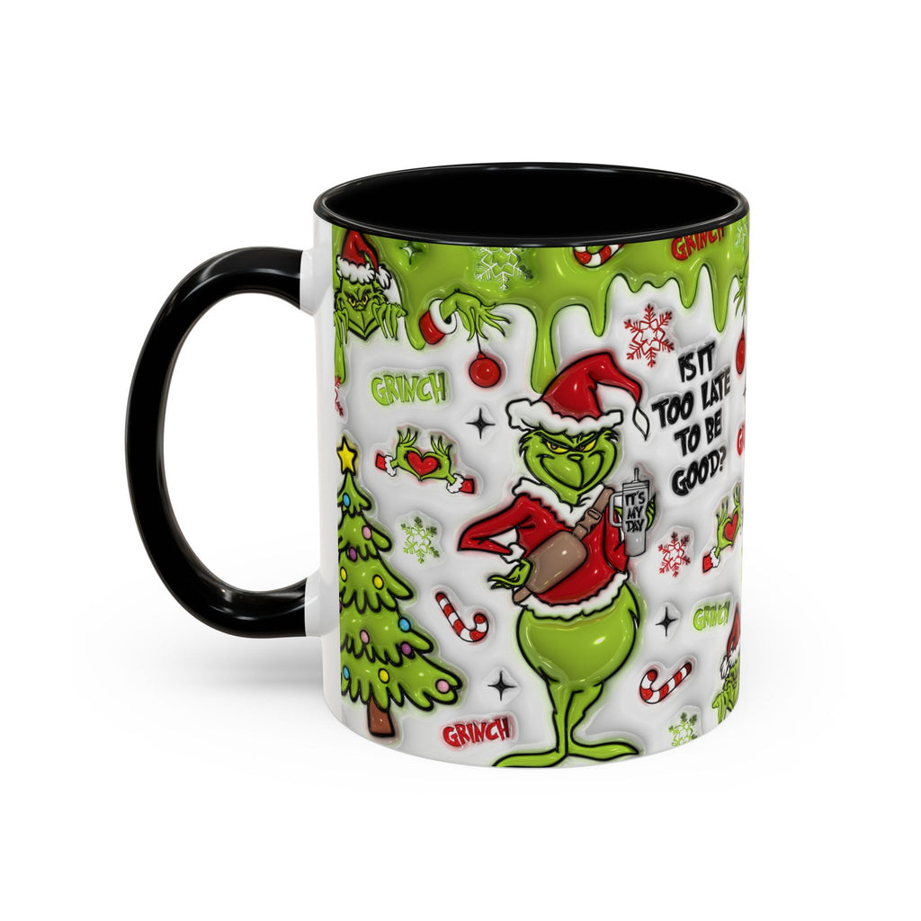 Grinch Holiday Coffee Mug — "Is It Too Late to Be Good?" Accent 11/15oz