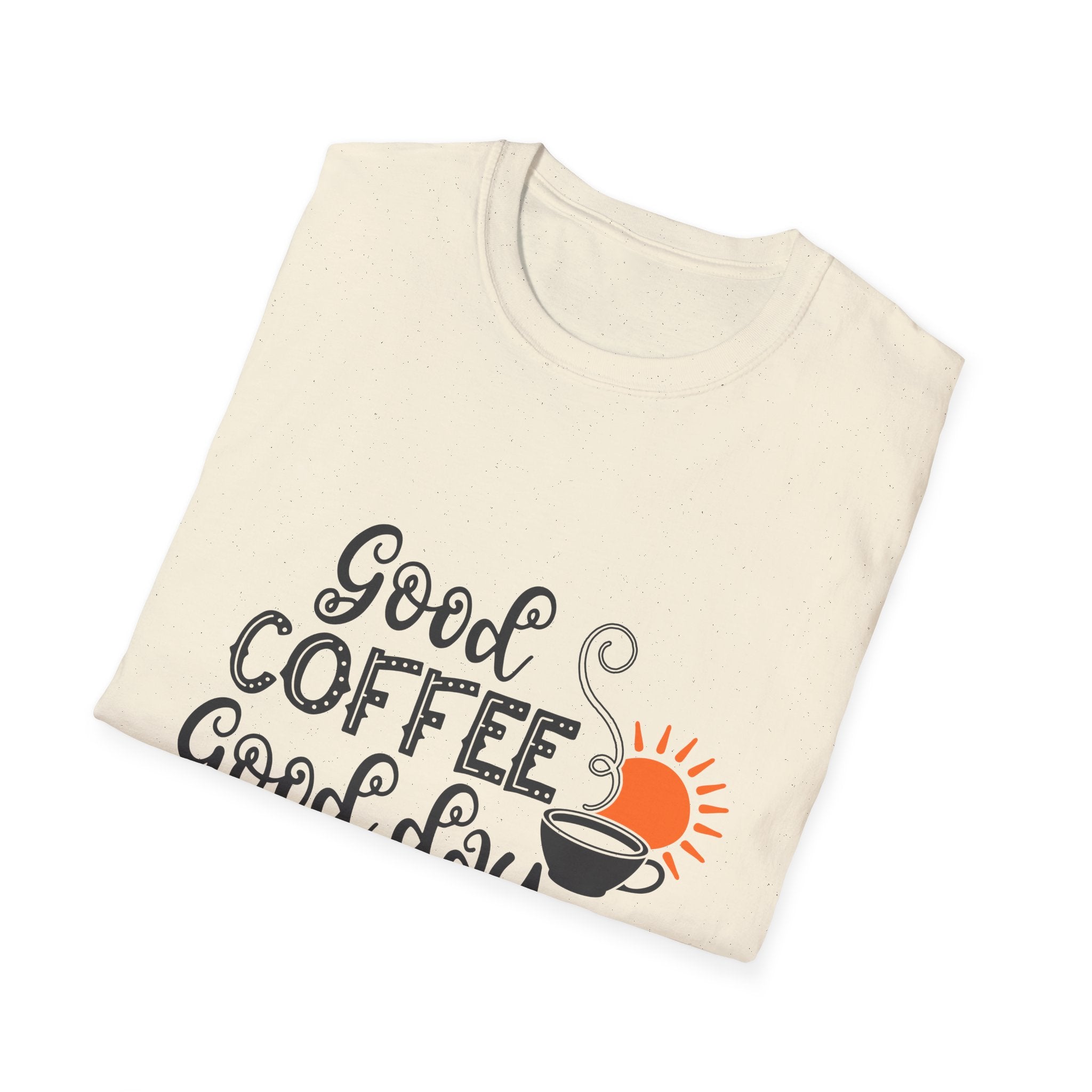 Good Coffee Good Day - Unisex Softstyle T-Shirt