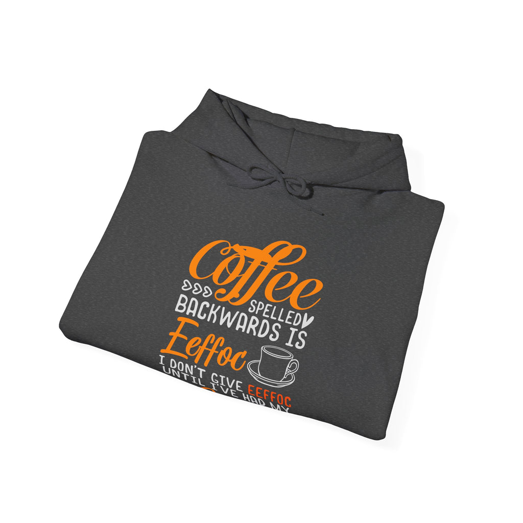 Give Me My Eeffoc Coffee - Unisex Heavy Blend Hooded Sweatshirt