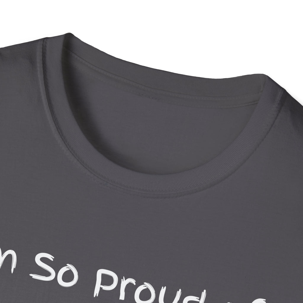 Proud of Myself Unisex T-Shirt, Self Love Tee, Positive Vibes Shirt, Empowering Gift, Inspirational Apparel